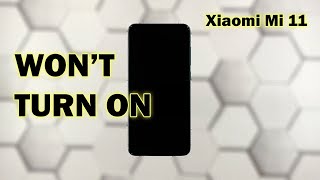 How To Fix A Xiaomi Mi 11 That Won’t Turn On [upl. by Rodman]