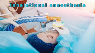 Inhalational anaesthesia [upl. by Abla]