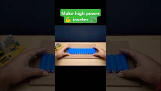 Make powerful inveter by lithium ion cells shorts 🩳 [upl. by Grubman]