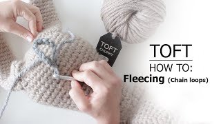 How to Adding Chain Loops to the Surface of Fabric often for Fleecing TOFT Crochet Lesson [upl. by Dennison]