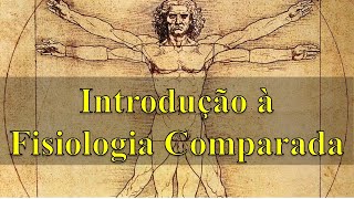 Aula de Introdução à Fisiologia Comparada [upl. by Barlow904]