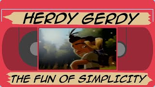 Herdy Gerdy The Fun of Simplicity [upl. by Aninaig]