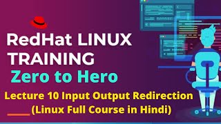 Lecture  10 Input Output Redirection  Linux Fundamentals and Administration  Full Course in Hindi [upl. by Dennett]