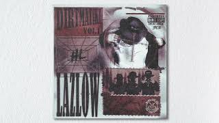 LAZLOW  DIRT MATIKZ VOL 1 [upl. by Yecnay]