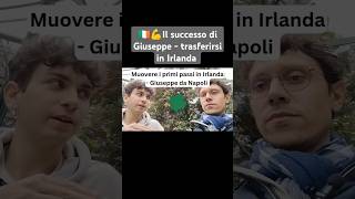 🇮🇪💪 Il successo di Giuseppe trasferirsiinirlanda irlanda italianiallestero [upl. by Yeznil]