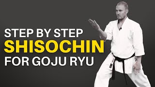 Learn Shisochin Kata for Goju Ryu [upl. by Nivre]