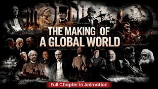 The making of a global world class 10th full chapter in Animation  Class 10th History Chapter 3 [upl. by Vivi]