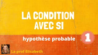 La condition avec SI  Hypothèse probable  English captions available😉 [upl. by Clement125]