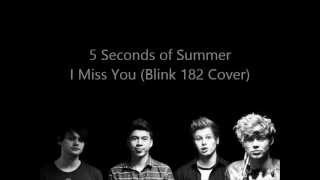 5 Seconds of Summer  I Miss You ♥ Lyrics [upl. by Asenab]