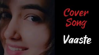 Vaaste  Cover by Aashika [upl. by Ynattir]