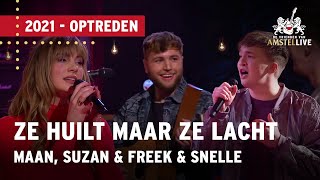 Maan Suzan amp Freek en Snelle  Ze Huilt Maar Ze Lacht  Vrienden van Amstel LIVE 2021 [upl. by Noelle821]