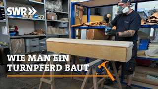 Wie man ein Turnpferd baut  SWR Handwerkskunst [upl. by Catha]