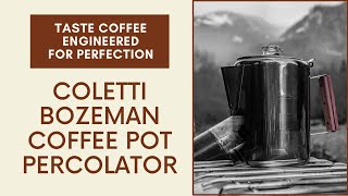 Coletti Coffee Engineered for the Outdoors  The Bozeman Percolator [upl. by Alliuqal586]