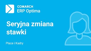 Comarch ERP Optima – Seryjna zmiana stawki zaszeregowania film z lektorem [upl. by Htebasile]