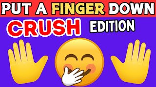 Put A Finger Down If Crush Edition 🥰🙈  Put A Finger Down If Quiz TikTok Teddyquiz03 [upl. by Ollopa]