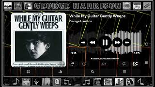 George Harrison  While My Guitar Gently Weeps [upl. by Notac]