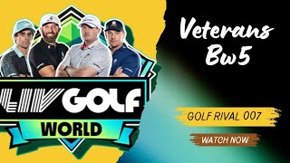 GOLF RIVAL LIV GOLF WORLD TOURNAMENT  VETERANS  BW5 🏌🏼‍♀️ [upl. by Eilatam282]