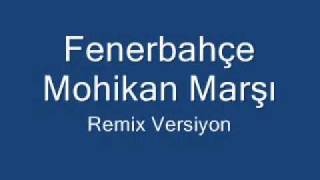 Fenerbahçe Mohikan Marşı Remix Versiyon [upl. by Ohs]