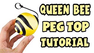 How to make the Queens Bee pegtop  Miraculous Ladybug tutorial [upl. by Maibach]