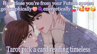 How close youre from your Future spouse geographically🍑🍇energetically🍒🥰😍😘 Tarot🌛⭐️🌜🔮🧿 [upl. by Youngman]