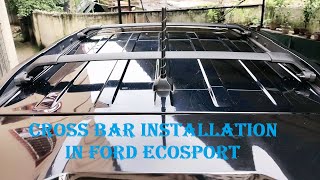 Ford Ecosport  How to install Cross Bar in Old amp New Model Ecosport [upl. by Allekram]