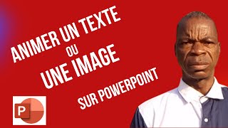 Comment Animer Un Texte Ou Une Image Sur PowerPoint [upl. by Nabroc]