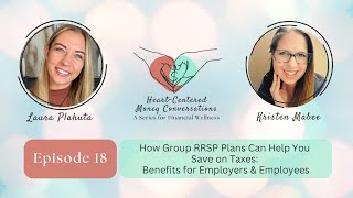 Episode 18 How Group RRSP Plans Can Help You Save on Taxes Benefits for Employers and Employees [upl. by Buhler]