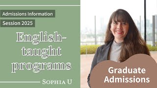 【Sophia University】Admissions information 2025 for Englishtaught programs（Graduate Admissions） [upl. by Limaj]