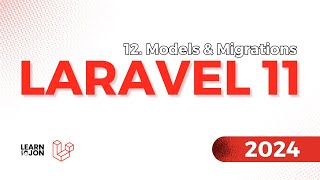 LARAVEL 11 Crash Course for Beginners 2024  12 Model amp Migration Web Developer Path [upl. by Hambley]