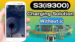 Samsung S3 i9300Charging Solution without ic snmobile samsung [upl. by Barbey]