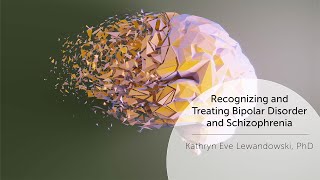 Recognizing and Treating Bipolar Disorder and Schizophrenia [upl. by Maxma960]