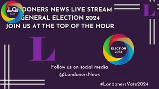 Londoners News General Election 2024 live stream [upl. by Cottle]