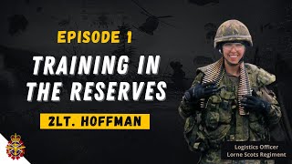 Episode 1 TRAINING in the CAF Reserves with 2Lt Hoffman [upl. by Anual]