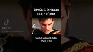 COMODO el emperador cruel y DÉSPOTA de ROMA gladiador [upl. by Kcirrek]