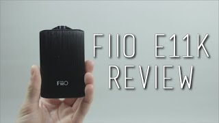 Fiio E11k Review [upl. by Ware122]