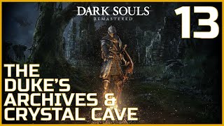 Lets Platinum Dark Souls Remastered  Part 13  The Dukes Archives amp Crystal Cave [upl. by Mik]