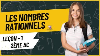 Nombres rationnels  Introduction et comparaison 2ème AC شرح بالعربية و الفرنسية درس الأعداد الجذرية [upl. by Way]