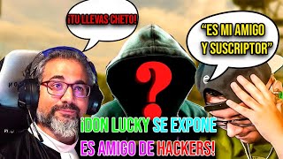 DON LUCKY ADMITE TENER AMIGOS HACKERS NUEVA POLEMICA DON LUCKY [upl. by Onibla942]