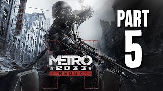 Metro 2033 Redux Gameplay Walkthrough Part 5  YELLOW SNOW [upl. by Gareth]