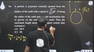 A particle is projected vertically upward from the surface of the earth with a speed of 32gR R [upl. by Ahsatel]