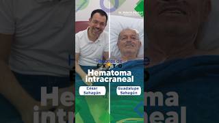 Testimonio Cirugía Hematoma Intracraneal  Dr Roberto Riestra Castañeda  Historias de Éxito [upl. by Broida]