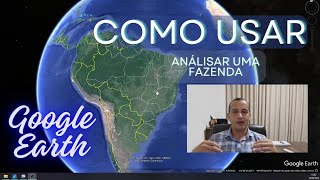 Como usar o Google Earth para analisar uma fazenda [upl. by Adehsor28]