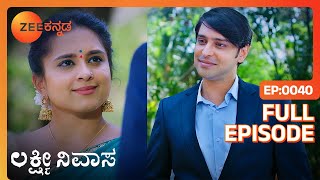 ಪ್ರೀತಿಯ ಮಾತುಗಳು  Lakshmi Nivasa  Latest Full Ep  40  Popular Kannada Serial  Zee Kannada [upl. by Leonardo]