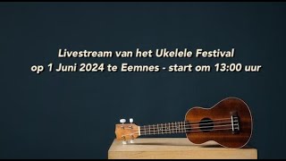 Live Ukelele Festival te Eemnes op 1 juni 2024 [upl. by Duster427]