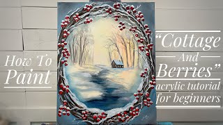 How To Paint WINTER COTTAGE AND BERRIES [upl. by Fernandez]