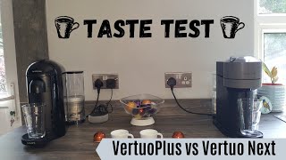 Nespresso VertuoPlus vs Vertuo Next Coffee Machine Taste Test  Is there a difference [upl. by Llenol177]