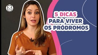 5 dicas para viver os pródromos da melhor maneira [upl. by Ahmar298]