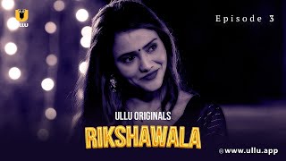 Bhabhi Ne Chali Ek Nayi Chaal  Rikshawala  Episode  03  Ullu Originals  Subscribe Ullu App [upl. by Blakeley]