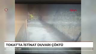 TOKATTA istinat duvarı çöktü [upl. by Notsur238]