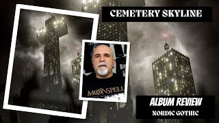 Cemetery Skyline  Nordic Gothic Album Review [upl. by Haff]